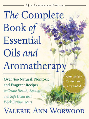 cover image of The Complete Book of Essential Oils and Aromatherapy